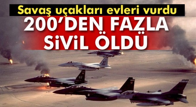 ABD liderliğindeki koalisyon güçleri Musul'u bombaladı: 200'den fazla ölü