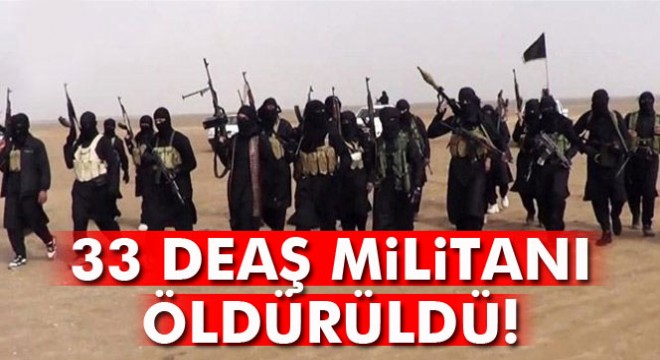 Afganistan'da 33 DEAŞ militanı öldürüldü