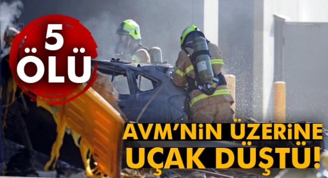 Melbourne'de AVM'nin üzerine uçak düştü: 5 ölü