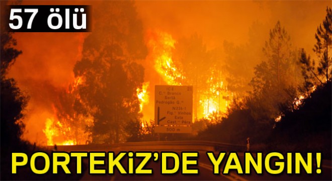 Portekiz'de ölü sayısı 57'ye yükseldi