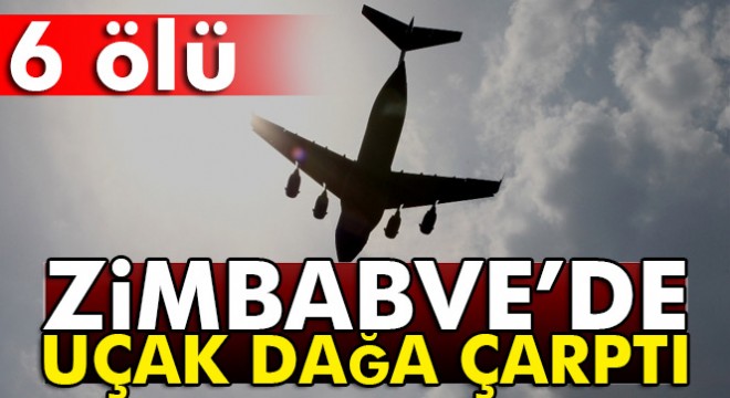 Zimbabve'de uçak kazası: 6 ölü